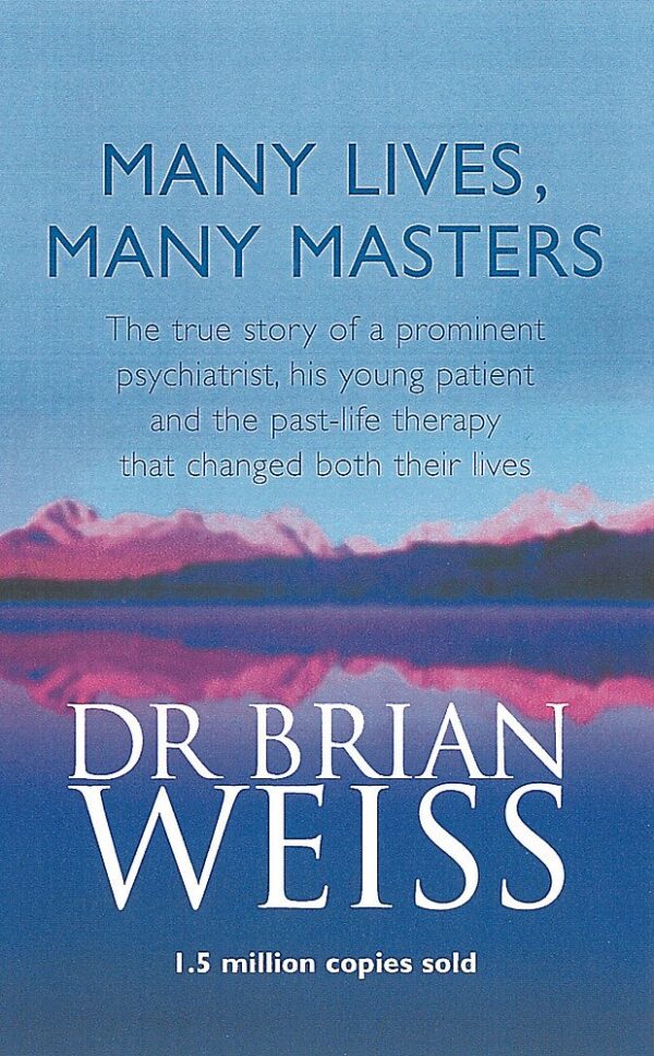 Many Lives, Many Masters by Brian Wiess