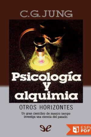 Psicología y alquimia: Otros horizontes de Carl G. Jung