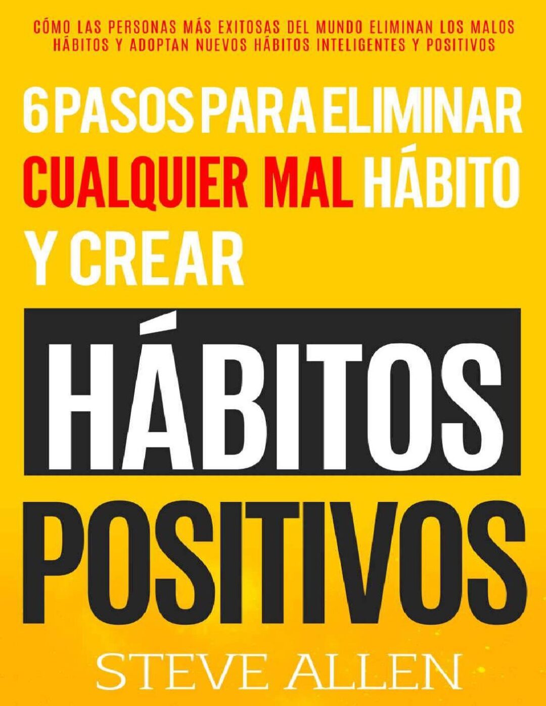 Pasos Para Eliminar Cualquier Mal H Bito Y Crear H Bitos Positivos De