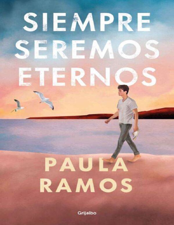 Bilogía Fugaces 2: Siempre seremos eternos de Paula Ramos