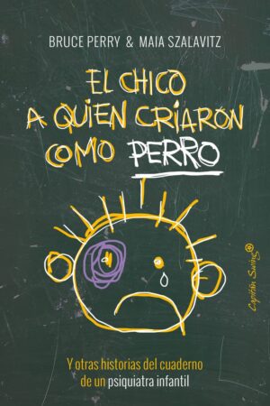 El chico a quien criaron como perro de Bruce Perry