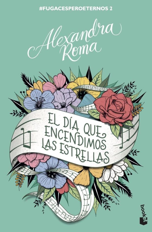 #Fugacesperoeternos 2: El día que encendimos las estrellas de Alexandra Roma