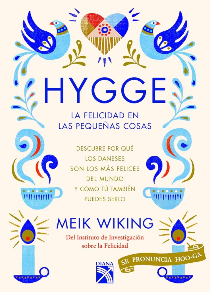 Hygge La Felicidad De Las Peque As Cosas De Meik Wiking Tu Libro Mex Pdf