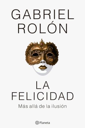 La felicidad de Gabriel Rolón