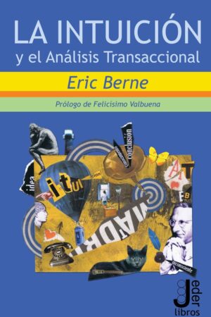 La intuición y el análisis transaccional de Berne Eric