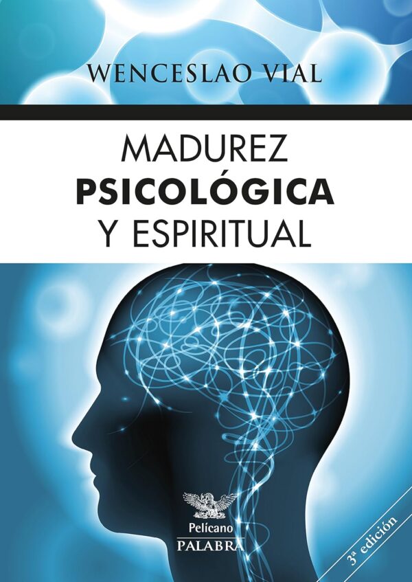 Madurez psicológica y espiritual de Wenceslao Vial