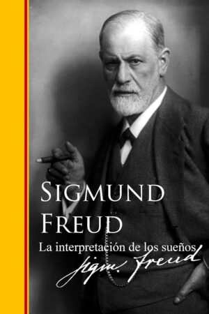 La interpretación de los sueños de Sigmund Freud