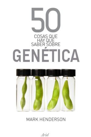 50 cosas que hay que saber sobre genética de Mark Henderson