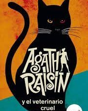 Agatha Raisin y el veterinario cruel de M.C. Beaton