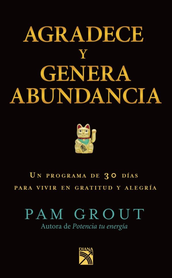 Agradece y genera abundancia de Pam Grout