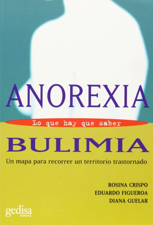 Anorexia y bulimia: lo que hay que saber de Rosina Crispo