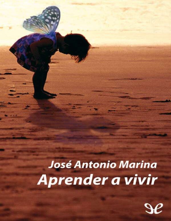 Aprender a vivir de José Antonio Marina