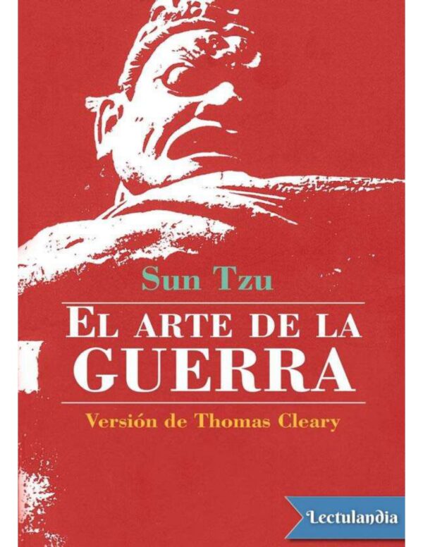 Arte de la guerra: Versión Thomas Cleary de Thomas Cleary