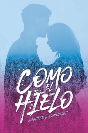 Como el hielo de Jennifer L. Armentrout