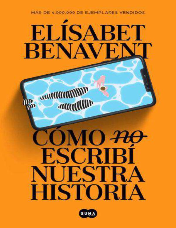 Como (NO) escribí nuestra historia de Elisabet Benaven