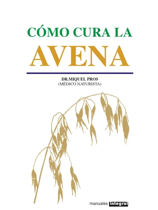 Cómo cura la avena de Miquel Pros