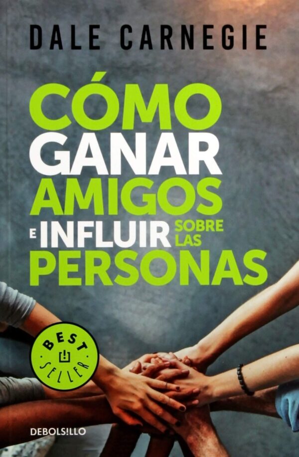 Cómo ganar amigos e influir sobre las personas de Dale Carnegie