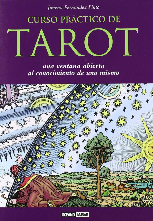 Curso práctico de tarot: Una invitación a descubrir los secretos de la vida personal y el Universo de Jimena Fernández Pinto