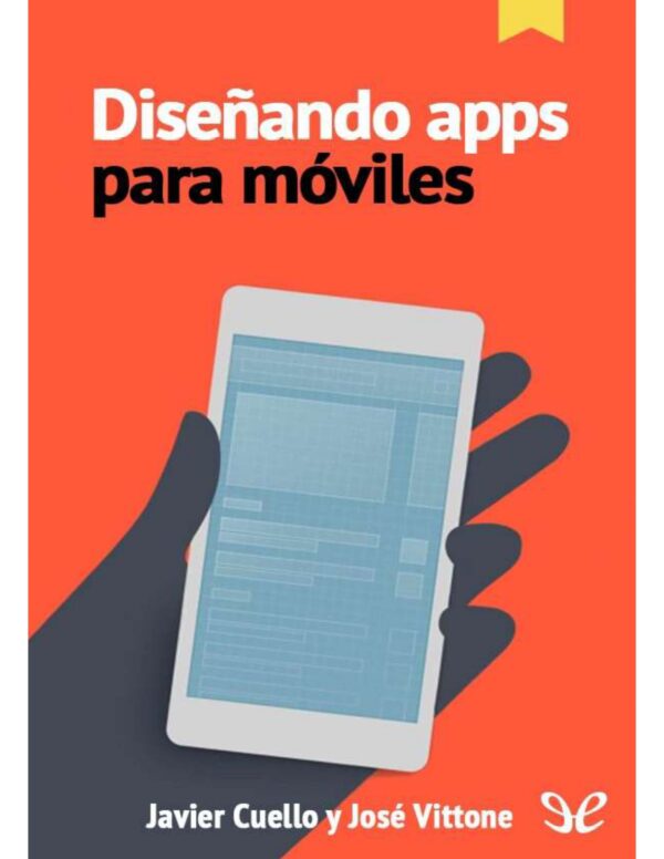 Diseñando apps para móviles de Javier Cuello