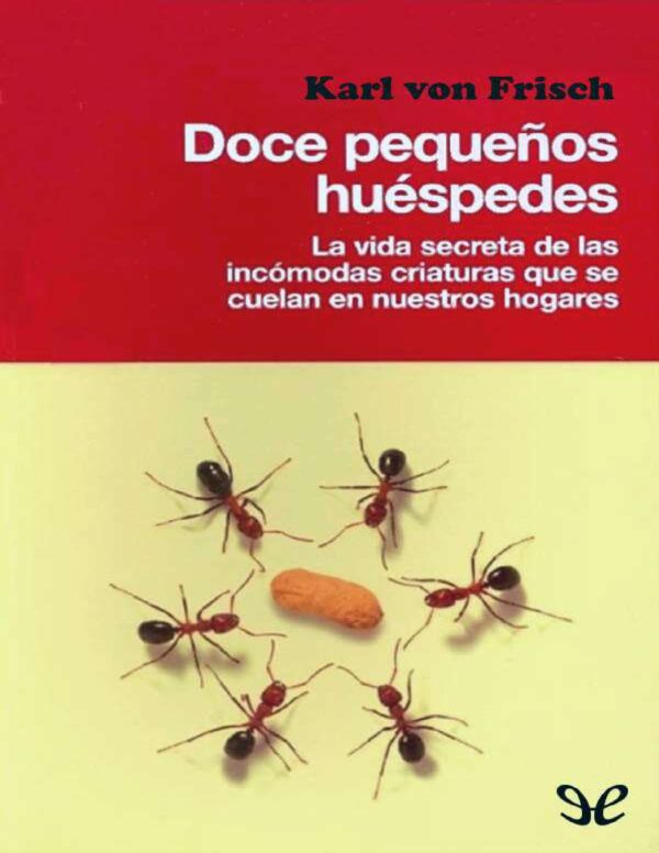 Doce pequeños huéspedes de Karl von Frisch