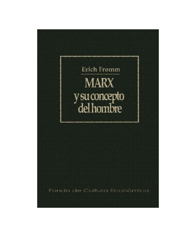 Marx y su concepto del hombre de Erich Fromm