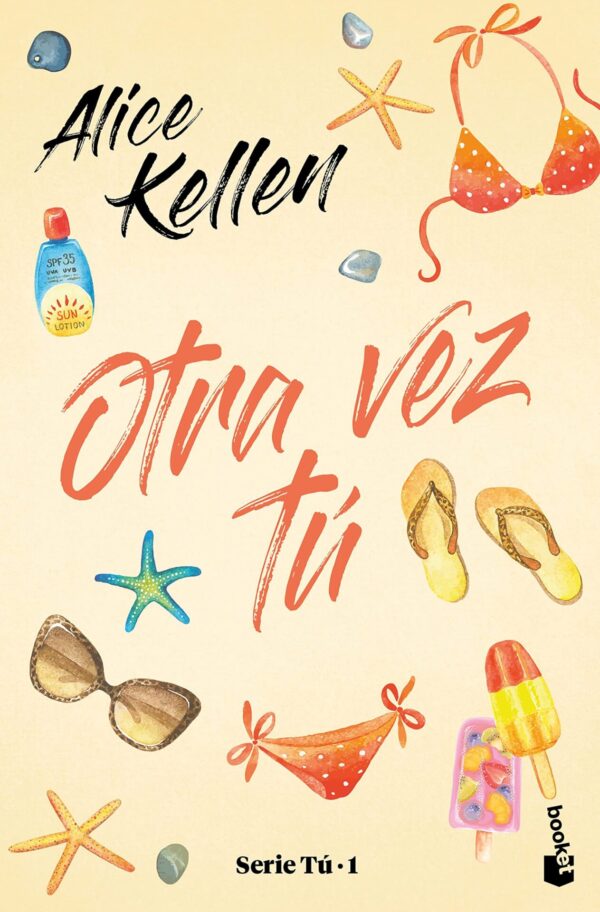 Serie Tú 1: Otra vez tú de Alice Kellen