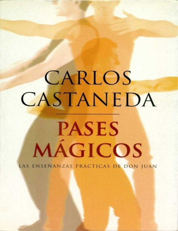 Pases mágicos de Carlos Castañeda