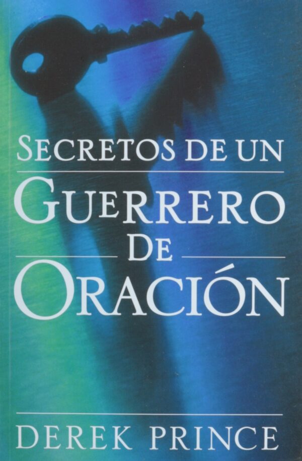 Secretos de un guerrero de oración de Prince Derek