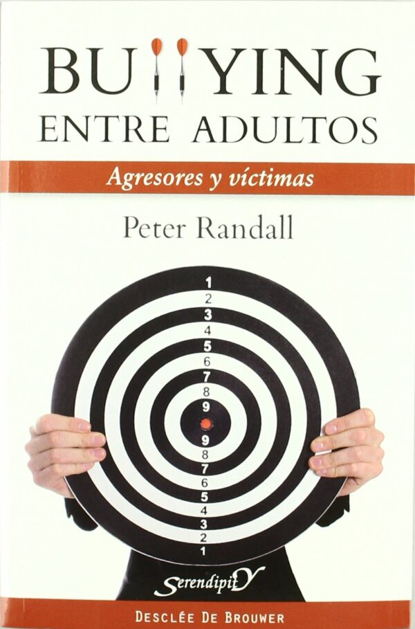 Bullying entre adultos: Agresores y víctimas de Peter Randall