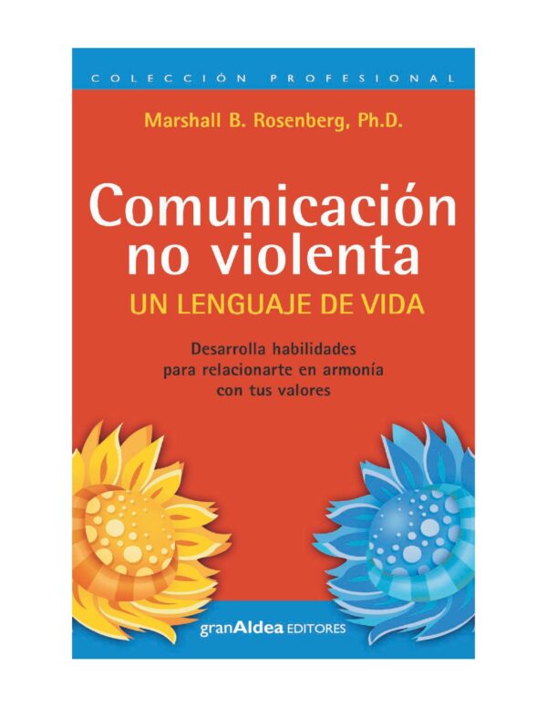 Comunicación No Violenta: Un Lenguaje de vida de Marshall B. Rosenberg