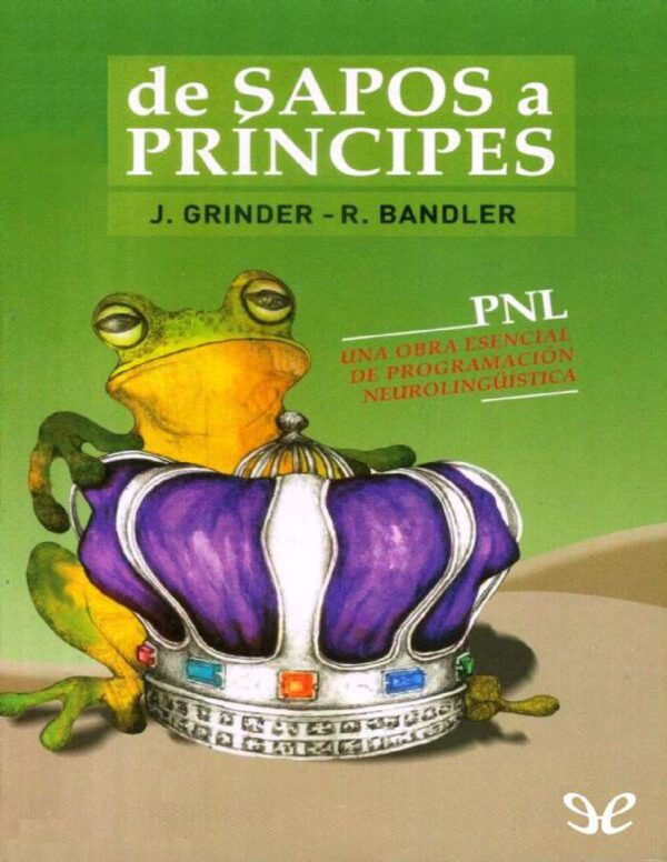 De Sapos a Príncipes de Grinder & Bandler