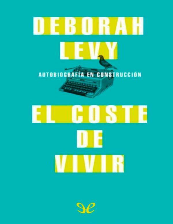El coste de vivir de Deborah Levy