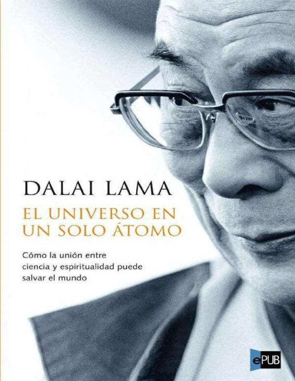 El Universo En Un Solo Átomo de Dalai Lama