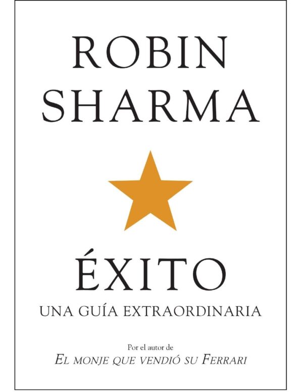 Éxito: una guía extraordinaria de Robin Sharma