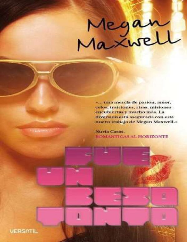 Fue un beso tonto de Megan Maxwell