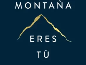 La montaña eres tú: Cómo transformar el autosabotaje en empoderamiento de Brianna Wiest