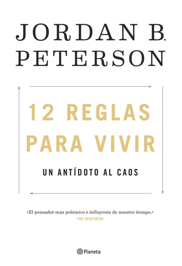 12 Reglas para Vivir. Un antídoto al caos de Jordan Peterson