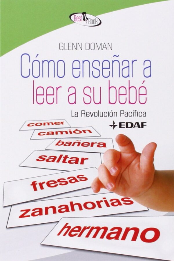 Cómo Enseñar a Leer a Su Bebé de Glenn Doman