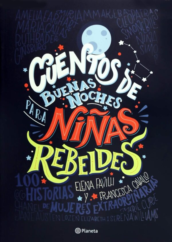 Cuentos de Buenas Noches para niñas Rebeldes de Elena Favilli