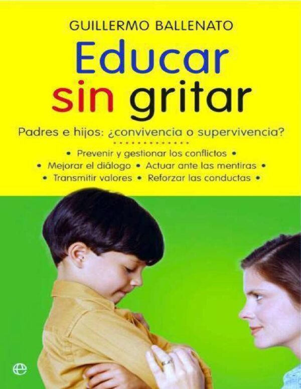 Educar sin gritar de Guillermo Ballenato