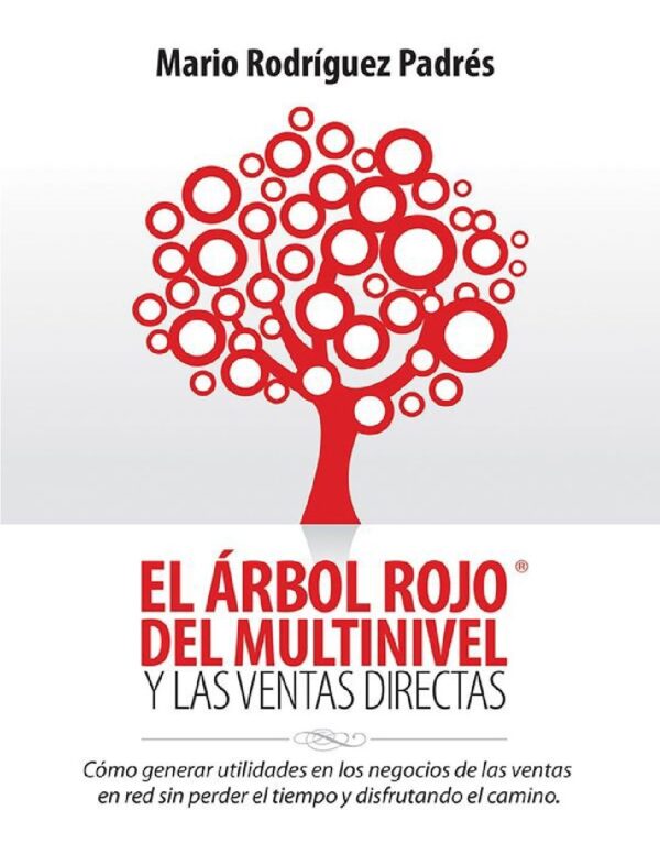 El Arbol Rojo del Multinivel y Las Ventas Directas Mario Rodriguez Padres