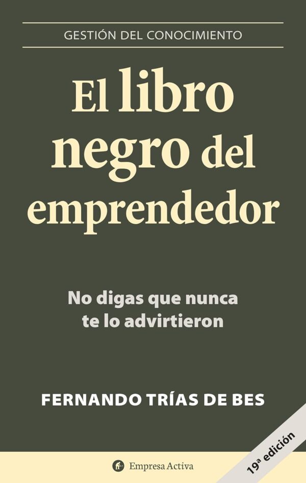 El Libro negro del emprendedor: No digas que nunca te lo advirtieron de Fernando Trías de Bes
