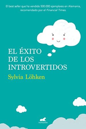 El éxito de los introvertidos de Sylvia Löhken