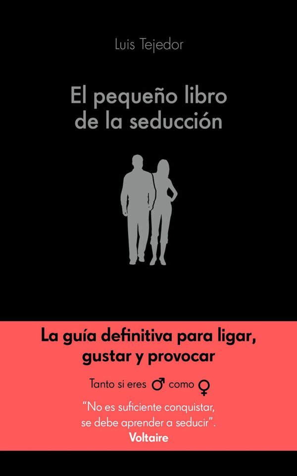 El pequeño libro de la seducción de Luis Tejedor