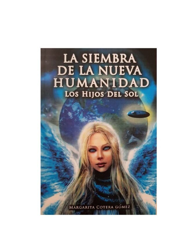 La Siembra de la Nueva Humanidad: Los Hijos del Sol de Margarita Cotera