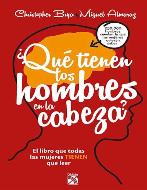 ¿Qué tienen los hombres en la cabeza? de Christopher Brya