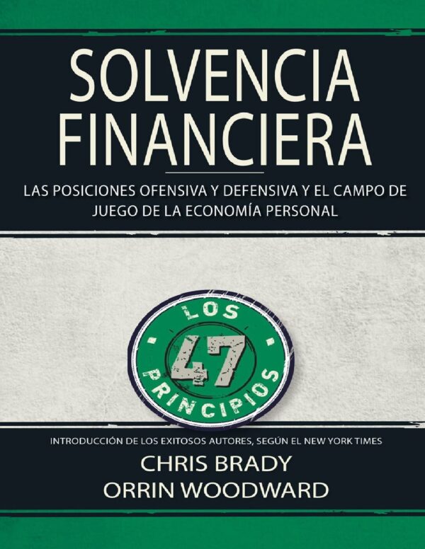 Solvencia Financiera: Las posiciones ofensivas y defensivas del campo de juego de la economía personal de Chris Brady