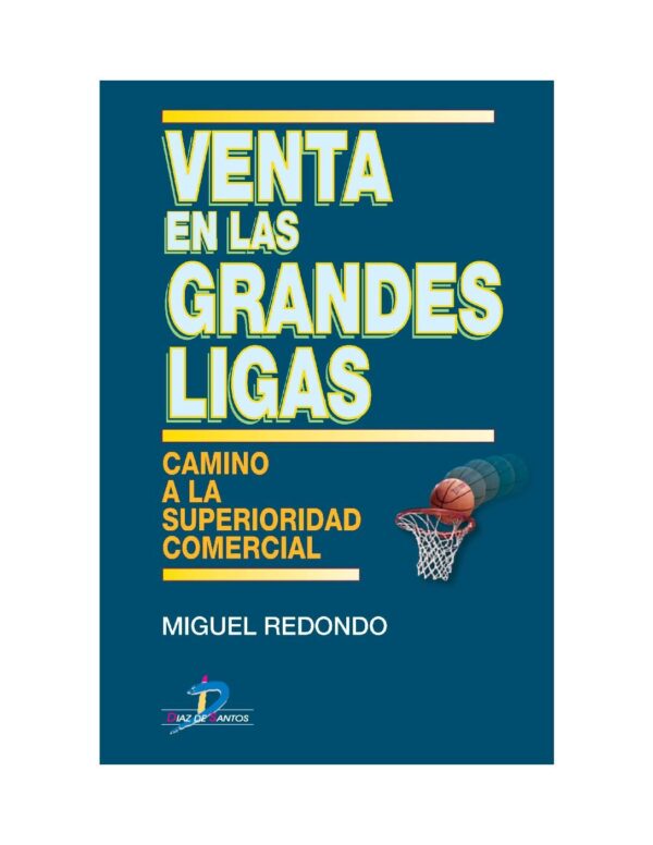Venta en las grandes ligas: Camino a La Superioridad Comercial de Miguel Redondo