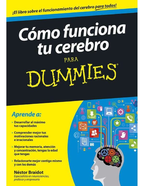 Cómo funciona tu cerebro para Dummies de Néstor Braidot