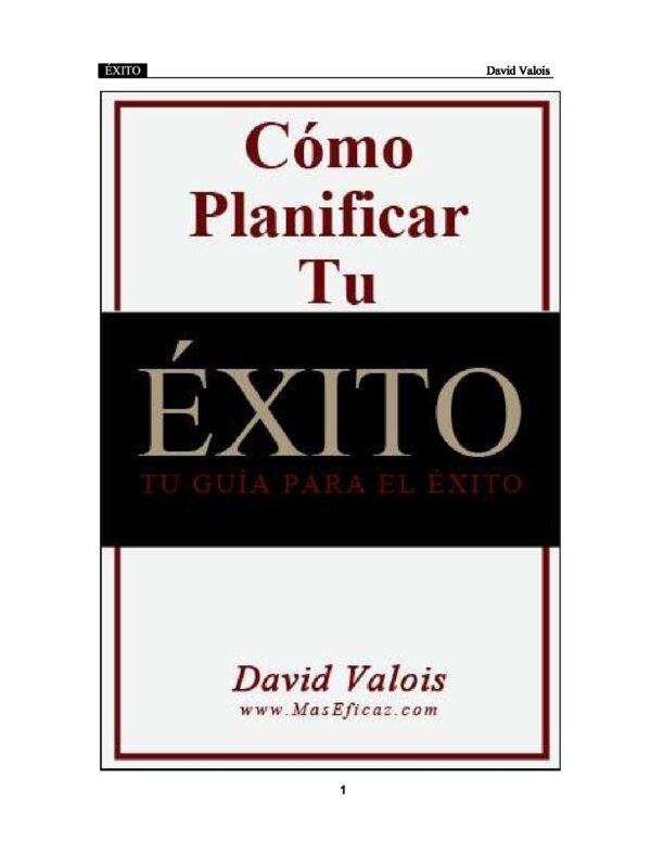 Cómo Planificar Tu Éxito, Tu guía para el Éxito de David Valois